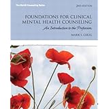 foundations for clinical mental health counseling an introduction to the profession 2nd edition the merrill