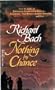 Nothing by Chance
