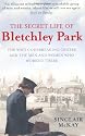 The Secret Life of Bletchley Park: The History of the Wartime Codebreaking Centre by the Men and Women Who Were There