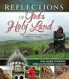 Reflections of God s Holy Land: A Personal Journey Through Israel