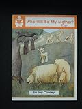Who will be my mother?