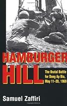 Hamburger Hill: The Brutal Battle for Dong Ap Bia: May 11-20, 1969