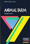 York Notes on "Animal Farm" by George Orwell (York Notes)