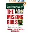 The Missing Girls: A Shocking True Story of Abduction and Murder (St. Martin's True Crime Library) by Rick Watson, Philip Tennyson and 