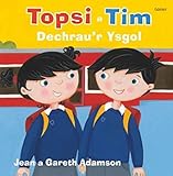 Topsi a Tim : dechrau'r ysgol