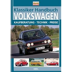 Klassiker-Handbuch: Volkswagen: Kaufberatung - Technik - Preise