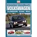 Klassiker-Handbuch: Volkswagen: Kaufberatung - Technik - Preise