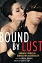 Bound by Lust: Romantic Stories of Submission and Sensuality