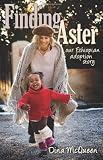 Finding Aster: Our Ethiopian Adoption Story