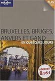 Bruxelles, Bruges, Anvers et Gand en quelques jours