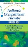 Cover of Pediatric Occupational Therapy Handbook by Patricia Bowyer Susan M. Cahill 0323053416