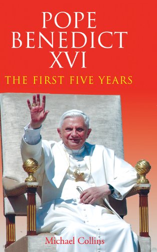 Pope Benedict XVI: The First Five Years: 1 (Pope Benedict Series)
