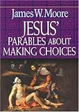 Jesus Parables About Making Choices