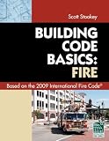 Code Basics Series: 2009 International Fire Code (Building Code Basics)
