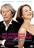 Wir verstehen uns wunderbar
