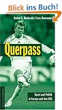 Querpass. Sport und Politik in Europa und den USA