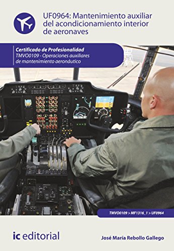 Mantenimiento auxiliar del acondicionamiento interior de aeronaves. TMVO0109 (Spanish Edition)