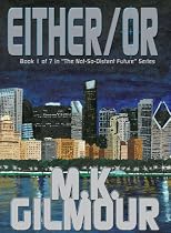 Either/Or: Book 1 of 7 in "The Not-So-Distant Future" Series
