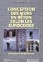 Conceptions des murs en b�ton selon les eurocodes : Principes et applications