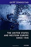 The United States and Western Europe since 1945: From "Empire" by Invitation to Transatlantic Drift