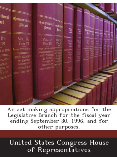 An act making appropriations for the Legislative Branch for the fiscal year ending September 30, 1996, and for other purposes.