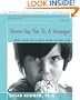 Never Say Yes To A Stranger: What Your Child Must Know to Stay Safe