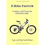 E-Bike-Technik: Funktion und Physik der Elektrofah&hellip von Teja M�ller