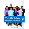 This We Believe: Keys to Educating Young Adolescents