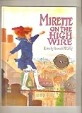 Mirette on the High Wire *Caldecott Award Winner