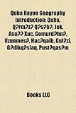 Quba Rayon Geography Introduction: Quba, Q Rm Z Q S B, Jek, A A Xuc, Gomurd Hn, Uzunme, Hac Qaib, Gul Zi, G Dikq Laq, Pust Qas M-