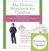 Search : The Divorce Workbook for Children: Help for Kids to Overcome Difficult Family Changes & Grow Up Happy