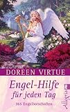 Engel-Hilfe f&uuml;r jeden Tag: 365 Engelbotschaften - Doreen Virtue