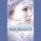 The Iron Daughter: The Iron Fey, Book 2 | [Julie Kagawa]