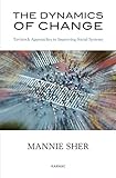 The dynamics of change : Tavistock approaches to improving social systems