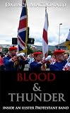 Blood and Thunder: Inside an Ulster Protestant Band