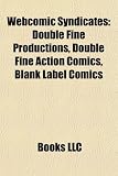 Webcomic Syndicates: Double Fine Productions, Double Fine Action Comics, Blank Label Comics �摜