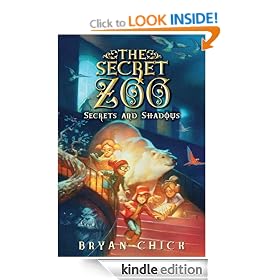 The Secret Zoo: Secrets and Shadows: The Secret Zoo Series, Book 1