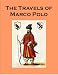 Books : The Travels of Marco Polo - Volume 1 - includes an annotated bibliography of works on Marco Polo