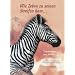 Wie Zebra zu seinen Streifen kam: Tierm�rchen aus Afrika