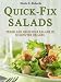 Books : Quick-Fix Salads - Fresh and Delicious Salads in 30 Minutes or Less