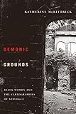 Demonic Grounds: Black Women And The Cartographies Of Struggle