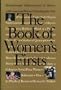 The Book of Women's Firsts: Breakthrough Achievements of Almost 1,000 American Women