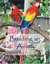 Building an Aviary