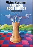 Practical Rook Endings (Progress in Chess) by Victor Korchnoi