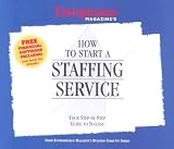 How to Start a Staffing Service (Entrepreneur Magazines Business Start-Up Series)