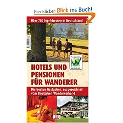 Hotels und Pensionen f�r Wanderer: Die besten Gastgeber, ausgezeichnet vom Deutschen Wanderverband