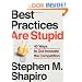 Best Practices Are Stupid: 40 Ways to Out-Innovate the Competition