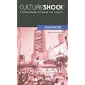 Cultureshock! Singapore (Cultureshock Singapore: A Survival Guide to Customs & Etiquette)
