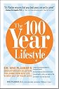 The 100 Year Lifestyle: Dr. Plasker's Breakthrough Solution for Living Your Best Life - Every Day of Your Life!