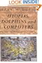 Utopias, Dolphins and Computers : Problems of Philosophical Plumbing
